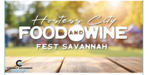 Hostess City Food and Wine Fest Savannah to Showcase the Region’s Best Food and Drink in November