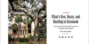 Savannah’s Buzz Builds in Garden & Gun City Guide