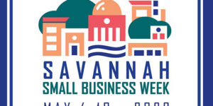 Register Today for Savannah’s Small Business Week Events | May 4–8, 2026