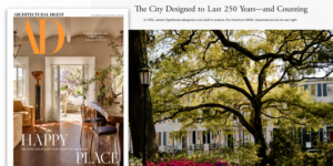 Architectural Digest Feature Showcases Savannah’s Timeless Design and Historic Character