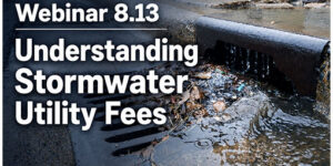 Free Webinar to Explain Savannah’s New Stormwater Utility Fees