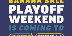 Banana Ball Comes Home and Visit Savannah Invites Community to Join the Fun!